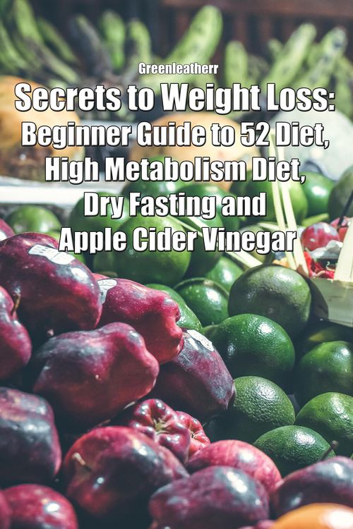 Produktbild: Secrets to Weight Loss: Beginner Guide to 52 Diet, High Metabolism Diet, Dry Fasting and Apple Cider Vinegar