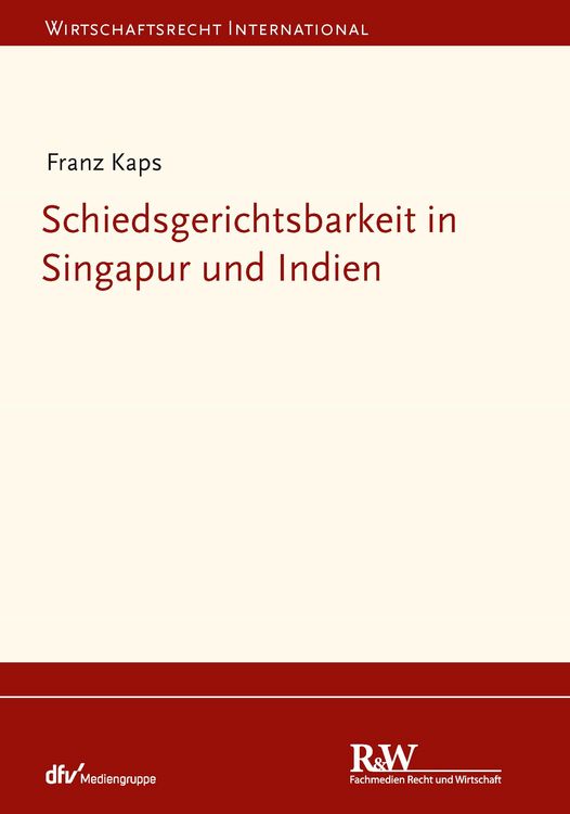 Produktbild: Schiedsgerichtsbarkeit in Singapur und Indien