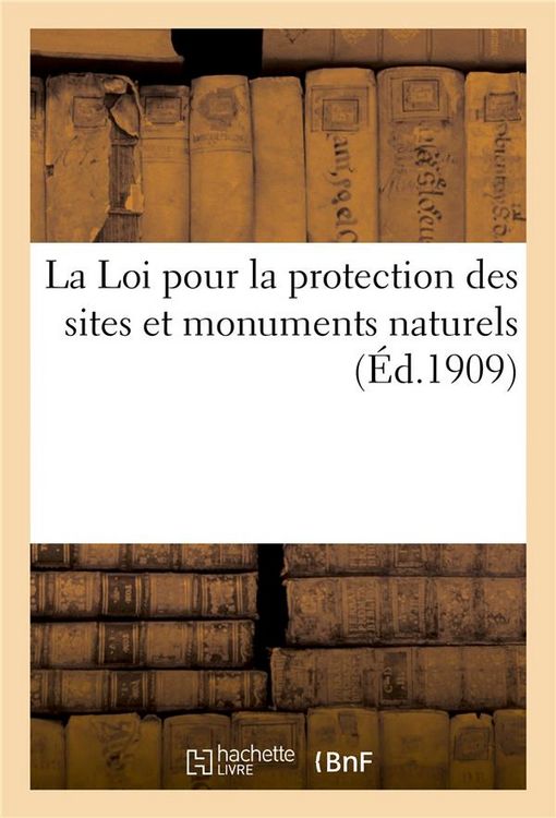 Produktbild: La Loi Pour La Protection Des Sites Et Monuments Naturels