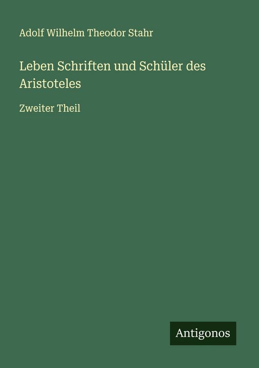 Produktbild: Leben Schriften und Sch&uuml;ler des Aristoteles