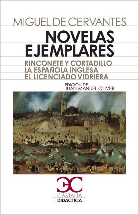Produktbild: Novelas ejemplares : Rinconete y Cortadillo ; La espa&ntilde;ola inglesa ; El licenciado Vidriera