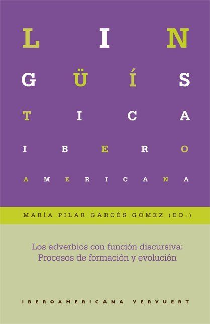 Produktbild: Los adverbios con funci&oacute;n discursiva: Procesos de formaci&oacute;n y evoluci&oacute;n.