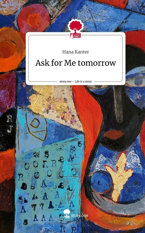 Produktbild: Kanter, H: Ask for Me tomorrow. Life is a Story - story.one