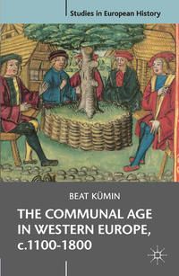 Produktbild: The Communal Age in Western Europe, c.1100-1800
