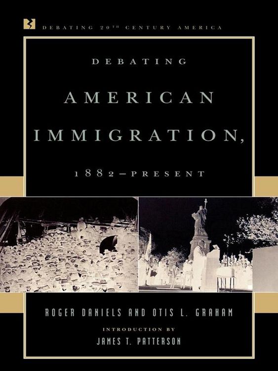 Produktbild: Debating American Immigration, 1882-Present