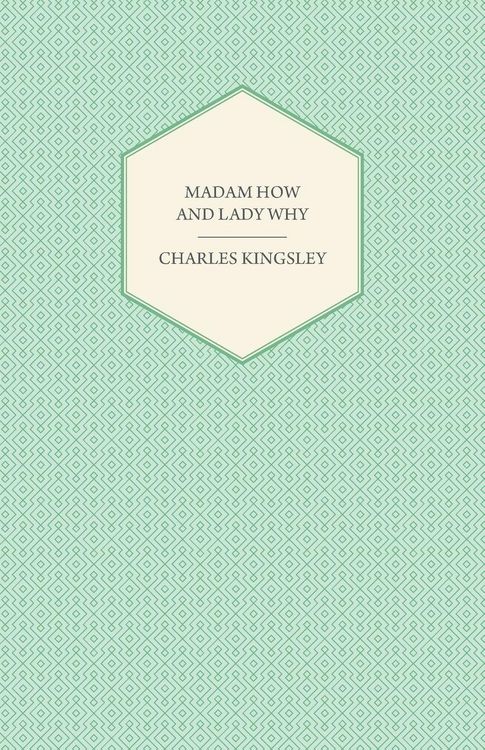 Produktbild: Madam How and Lady Why - Or, First Lessons in Earth Lore for Children