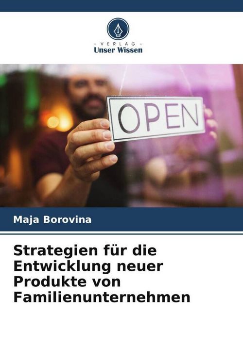 Produktbild: Strategien f&uuml;r die Entwicklung neuer Produkte von Familienunternehmen