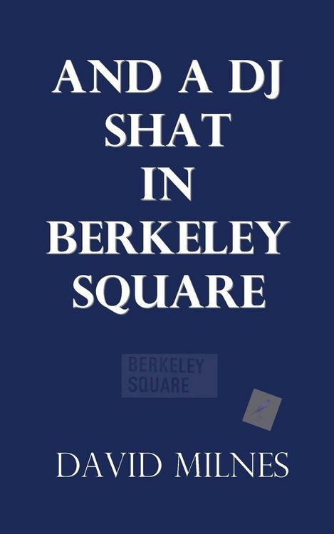 Produktbild: And a dj shat in Berkeley Square