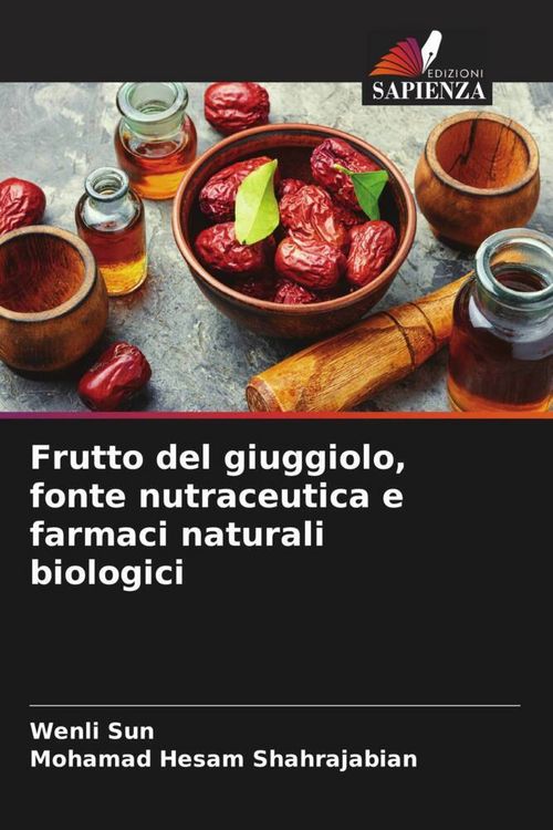 Produktbild: Frutto del giuggiolo, fonte nutraceutica e farmaci naturali biologici