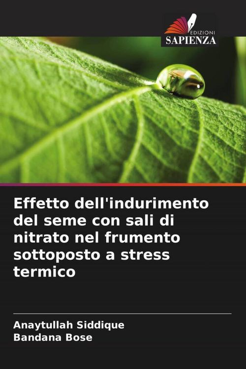 Produktbild: Effetto dell'indurimento del seme con sali di nitrato nel frumento sottoposto a stress termico