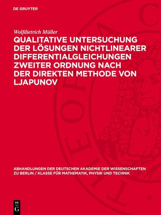 Produktbild: Qualitative Untersuchung der L&ouml;sungen nichtlinearer Differentialgleichungen zweiter Ordnung nach der direkten Methode von Ljapunov