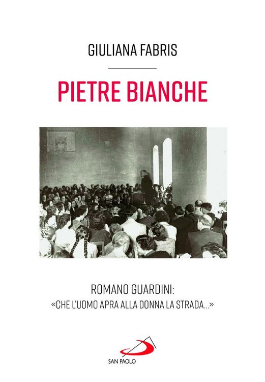 Produktbild: Pietre bianche. Romano Guardini: 'Che l'uomo apra alla donna la strada...'
