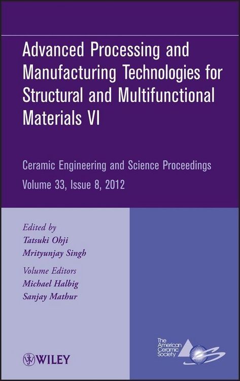 Produktbild: Advanced Processing and Manufacturing Technologiesfor Structural and Multifunctional Materials VI, Volume 33, Issue 8