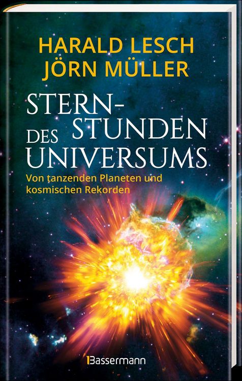 Produktbild: Sternstunden des Universums - Von tanzenden Planeten und kosmischen Rekorden