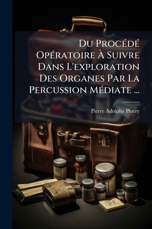 Produktbild: Du Proc&Atilde;(c)d&Atilde;(c) Op&Atilde;(c)ratoire &Atilde; Suivre Dans L'exploration Des Organes Par La Percussion M&Atilde;(c)diate ...