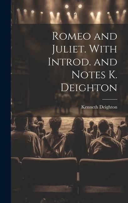 Produktbild: Romeo and Juliet. With Introd. and Notes K. Deighton