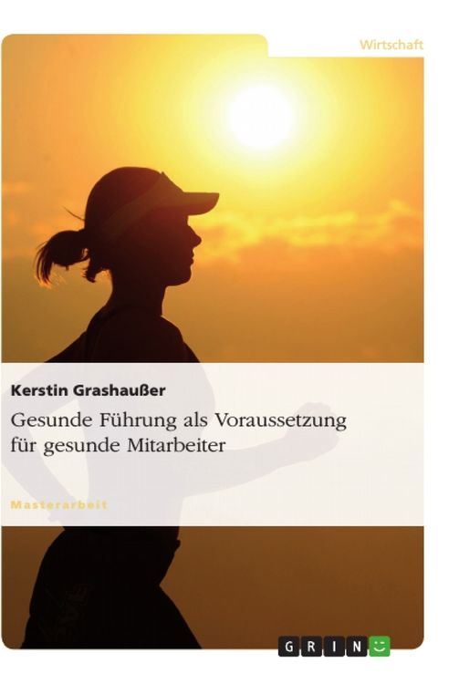 Produktbild: Gesunde F&uuml;hrung als Voraussetzung f&uuml;r gesunde Mitarbeiter