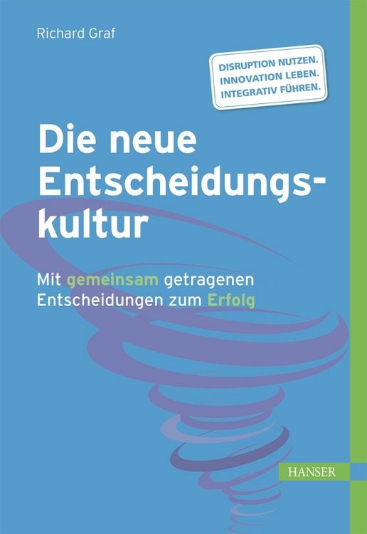 Produktbild: Die neue Entscheidungskultur