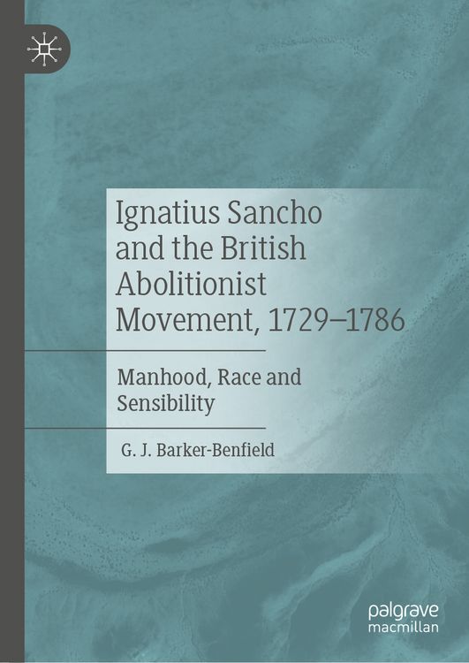 Produktbild: Ignatius Sancho and the British Abolitionist Movement, 1729-1786