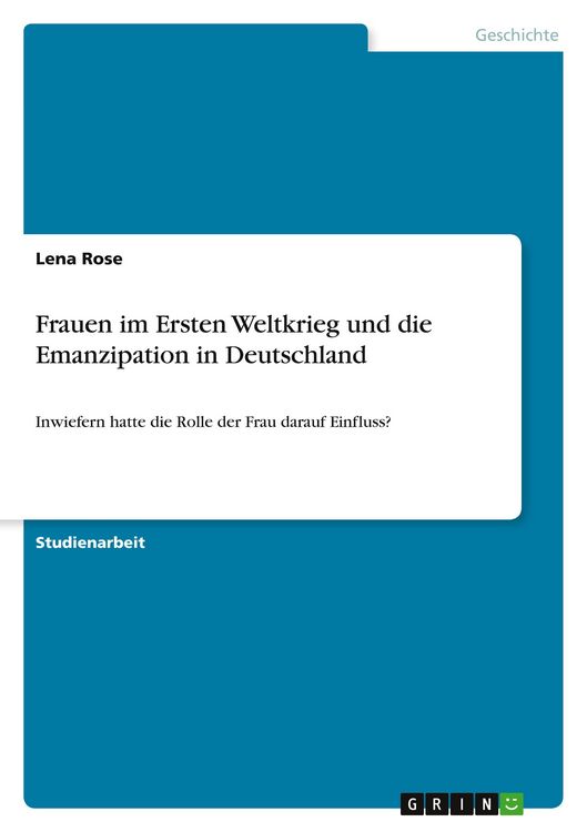 Produktbild: Frauen im Ersten Weltkrieg und die Emanzipation in Deutschland