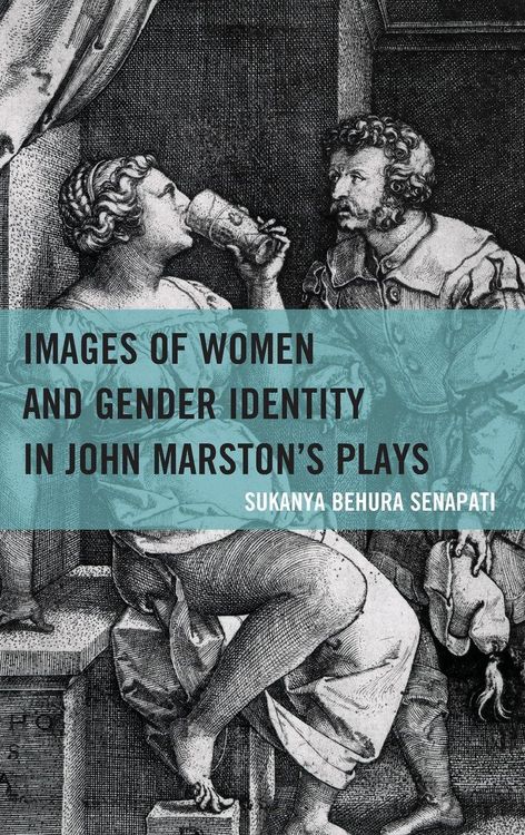 Produktbild: Images of Women and Gender Identity in John Marston's Plays
