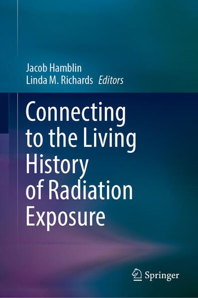 Produktbild: Connecting to the Living History of Radiation Exposure