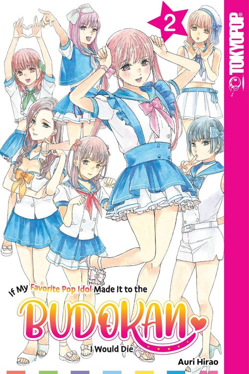 Produktbild: If My Favorite Pop Idol Made It to the Budokan, I Would Die, Volume 2