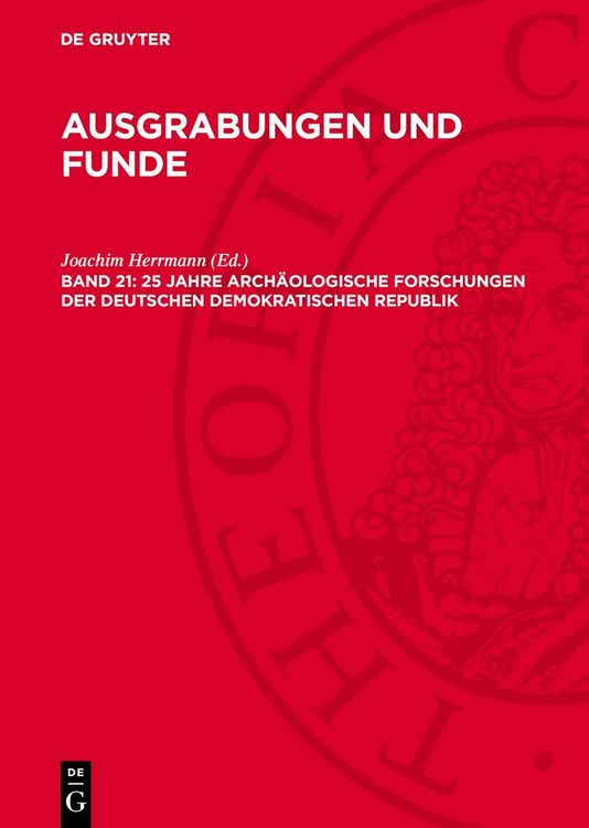 Produktbild: 25 Jahre arch&auml;ologische Forschungen der Deutschen Demokratischen Republik