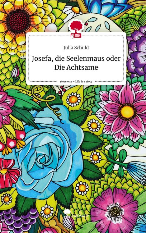 Produktbild: Josefa, die Seelenmaus oder Die Achtsame. Life is a Story - story.one