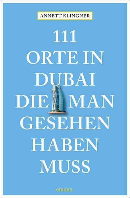 Produktbild: 111 Orte in Dubai, die man gesehen haben muss