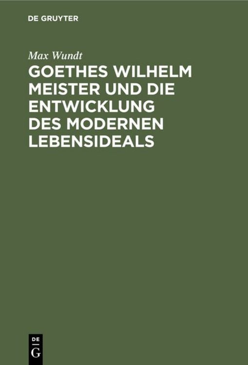 Produktbild: Goethes Wilhelm Meister und die Entwicklung des modernen Lebensideals