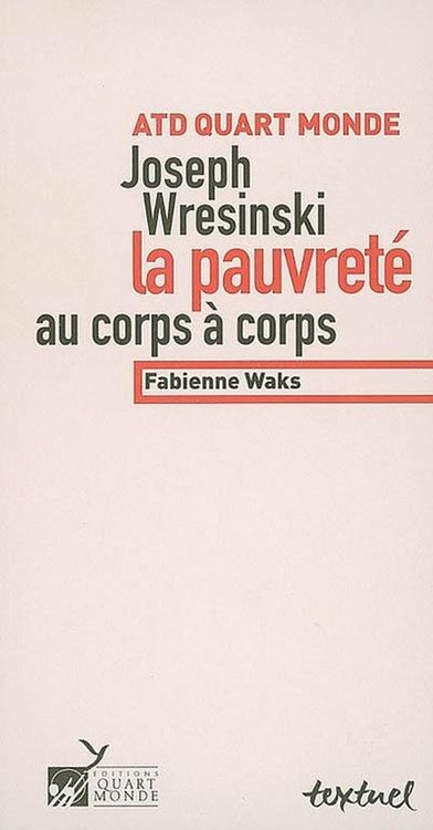Produktbild: Joseph Wresinski ; la Pauvrete au Corps a Corps