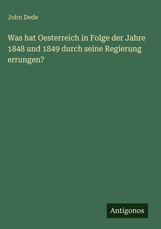 Produktbild: Was hat Oesterreich in Folge der Jahre 1848 und 1849 durch seine Regierung errungen?