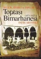 Produktbild: Delilik, Siyaset ve Toplum Toptasi Bimarhanesi