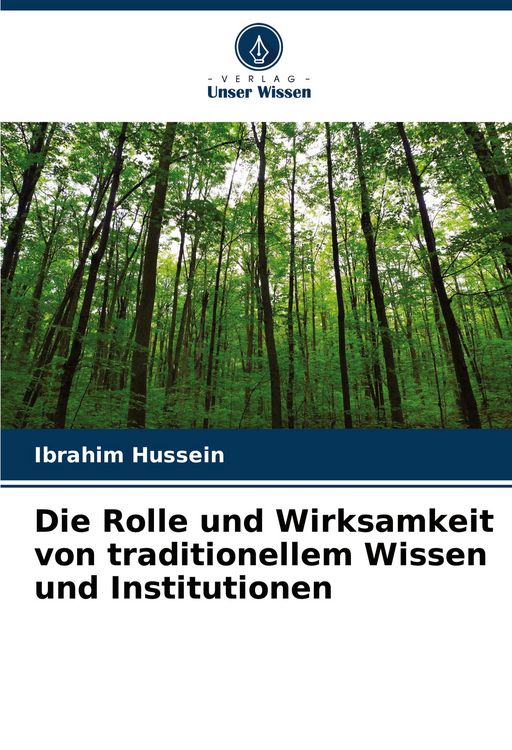Produktbild: Die Rolle und Wirksamkeit von traditionellem Wissen und Institutionen