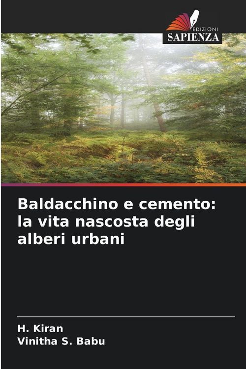 Produktbild: Baldacchino e cemento: la vita nascosta degli alberi urbani