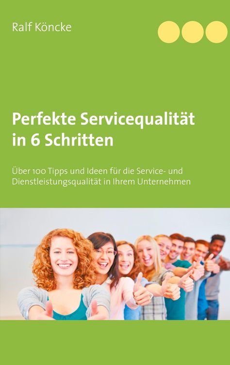 Produktbild: Perfekte Servicequalit&auml;t in 6 Schritten