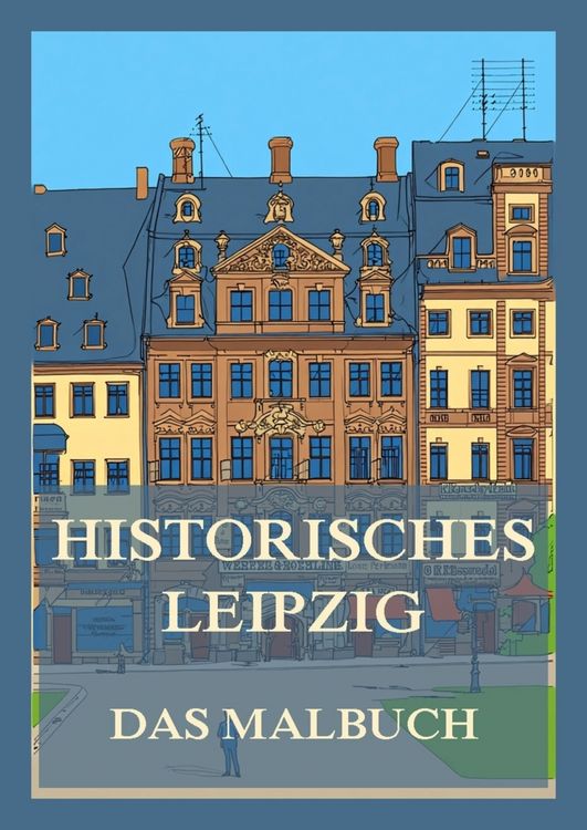 Produktbild: Historisches Leipzig - Das Malbuch