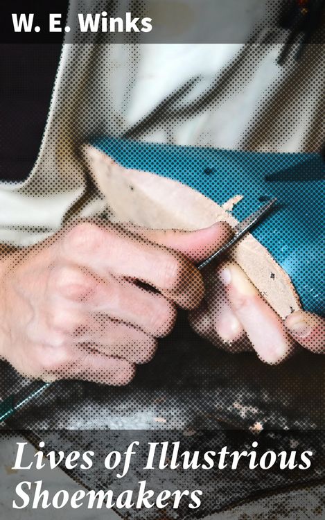 Produktbild: Lives of Illustrious Shoemakers