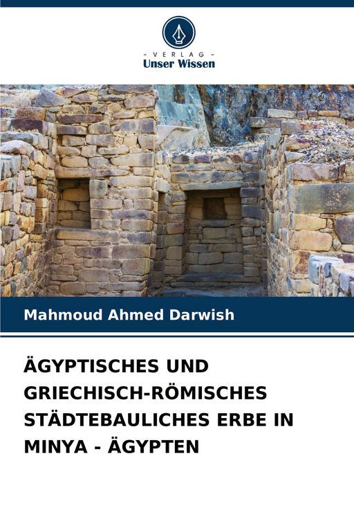 Produktbild: &Auml;GYPTISCHES UND GRIECHISCH-R&Ouml;MISCHES ST&Auml;DTEBAULICHES ERBE IN MINYA - &Auml;GYPTEN