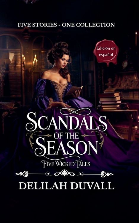 Produktbild: Scandals of the Season - Five Wicked Tales Collection - Edici&oacute;n en Espa&ntilde;ol