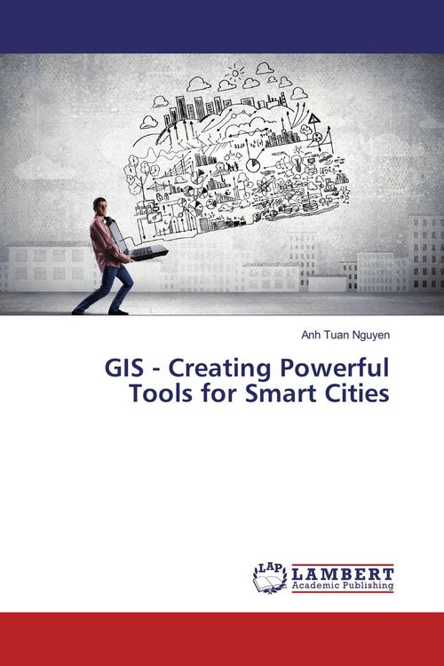 Produktbild: GIS - Creating Powerful Tools for Smart Cities