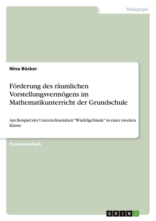 Produktbild: F&ouml;rderung des r&auml;umlichen Vorstellungsverm&ouml;gens im Mathematikunterricht der Grundschule