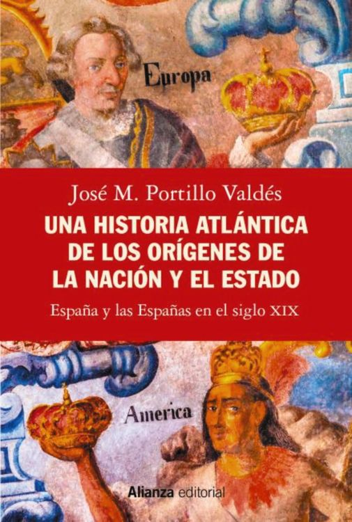 Produktbild: Una historia atl&aacute;ntica de los or&iacute;genes de la naci&oacute;n y el Estado