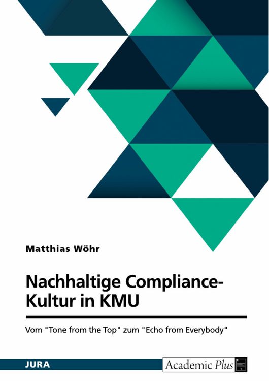 Produktbild: Nachhaltige Compliance-Kultur in KMU. Vom "Tone from the Top" zum "Echo from Everybody"