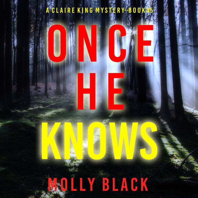 Produktbild: Once He Knows (A Claire King FBI Suspense Thriller&mdash;Book Five)