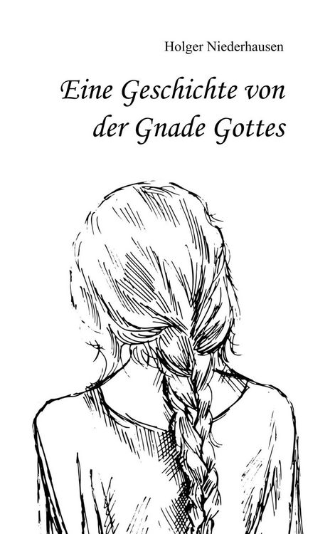Produktbild: Eine Geschichte von der Gnade Gottes