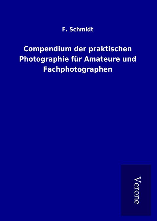 Produktbild: Compendium der praktischen Photographie f&uuml;r Amateure und Fachphotographen