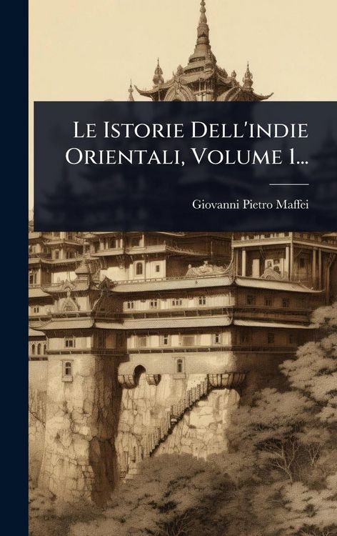 Produktbild: Le Istorie Dell'indie Orientali, Volume 1...