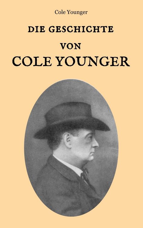 Produktbild: Die Geschichte von Cole Younger, von ihm selbst erz&auml;hlt